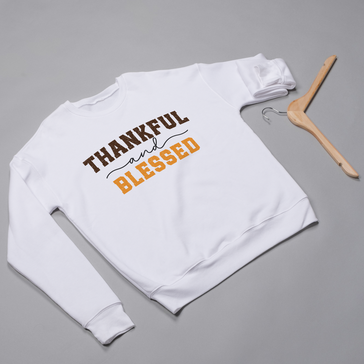 Thankful & Blessed Sweatshirt