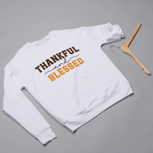 Thankful & Blessed Sweatshirt