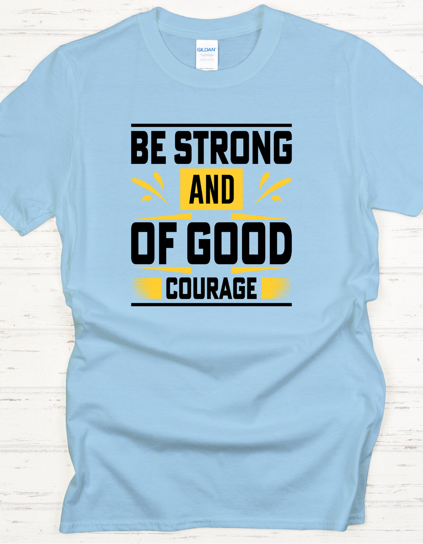 Be Strong and of Good Courage – Young Teen Kingdom Tee
