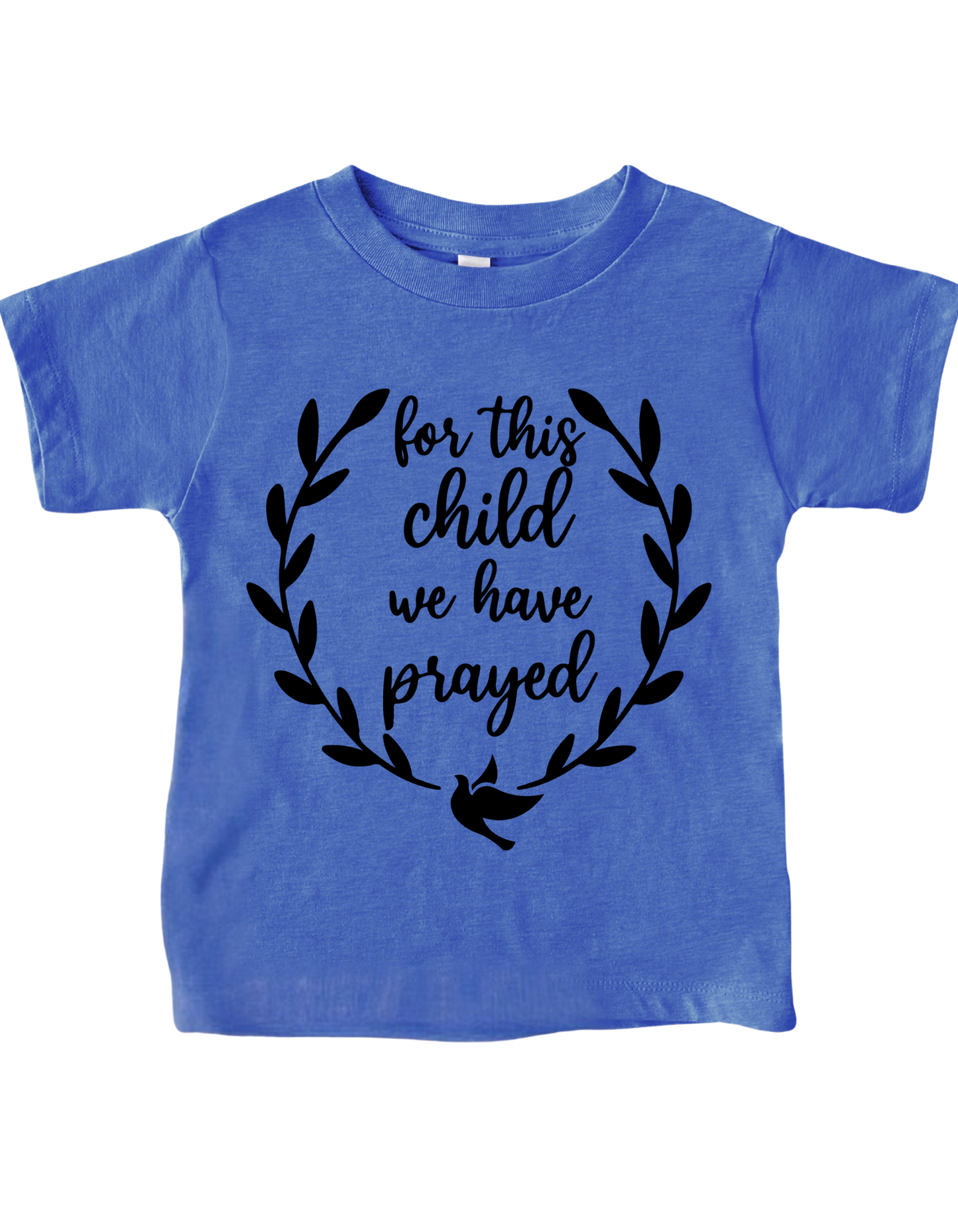 For This Child We Have Prayed – Kingdom Rooted Tee