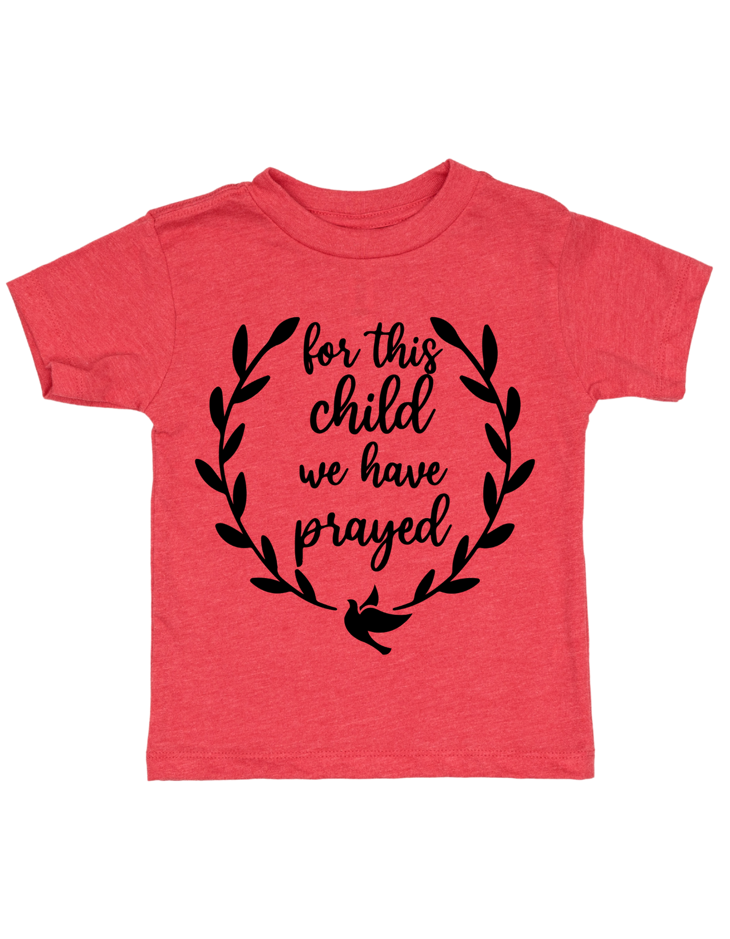 For This Child We Have Prayed – Kingdom Rooted Tee
