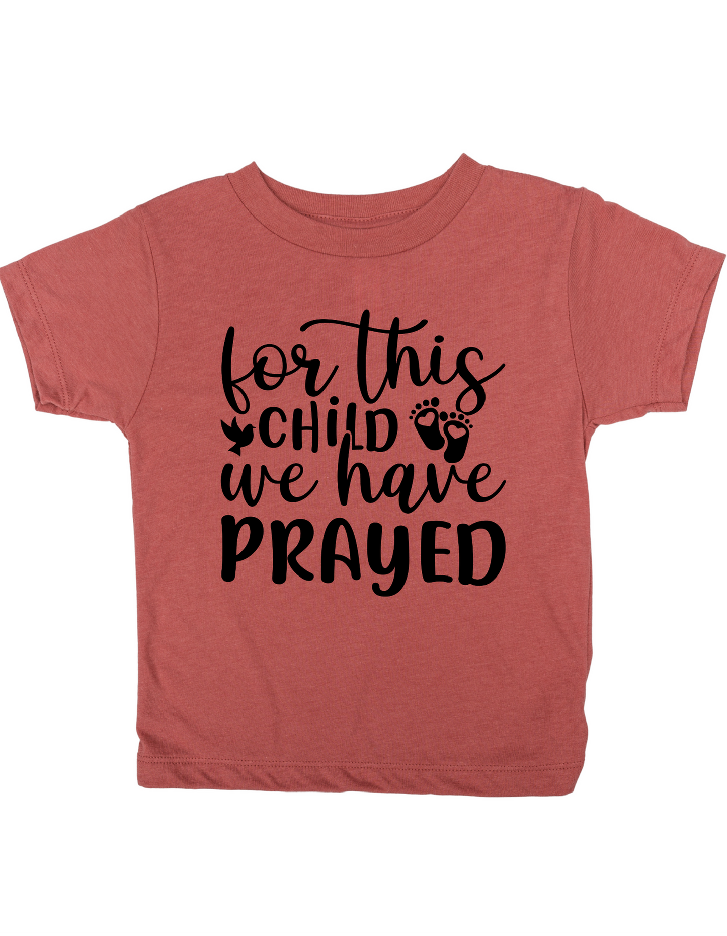 For This Child We Have PRAYED👣 – Kingdom Rooted Tee