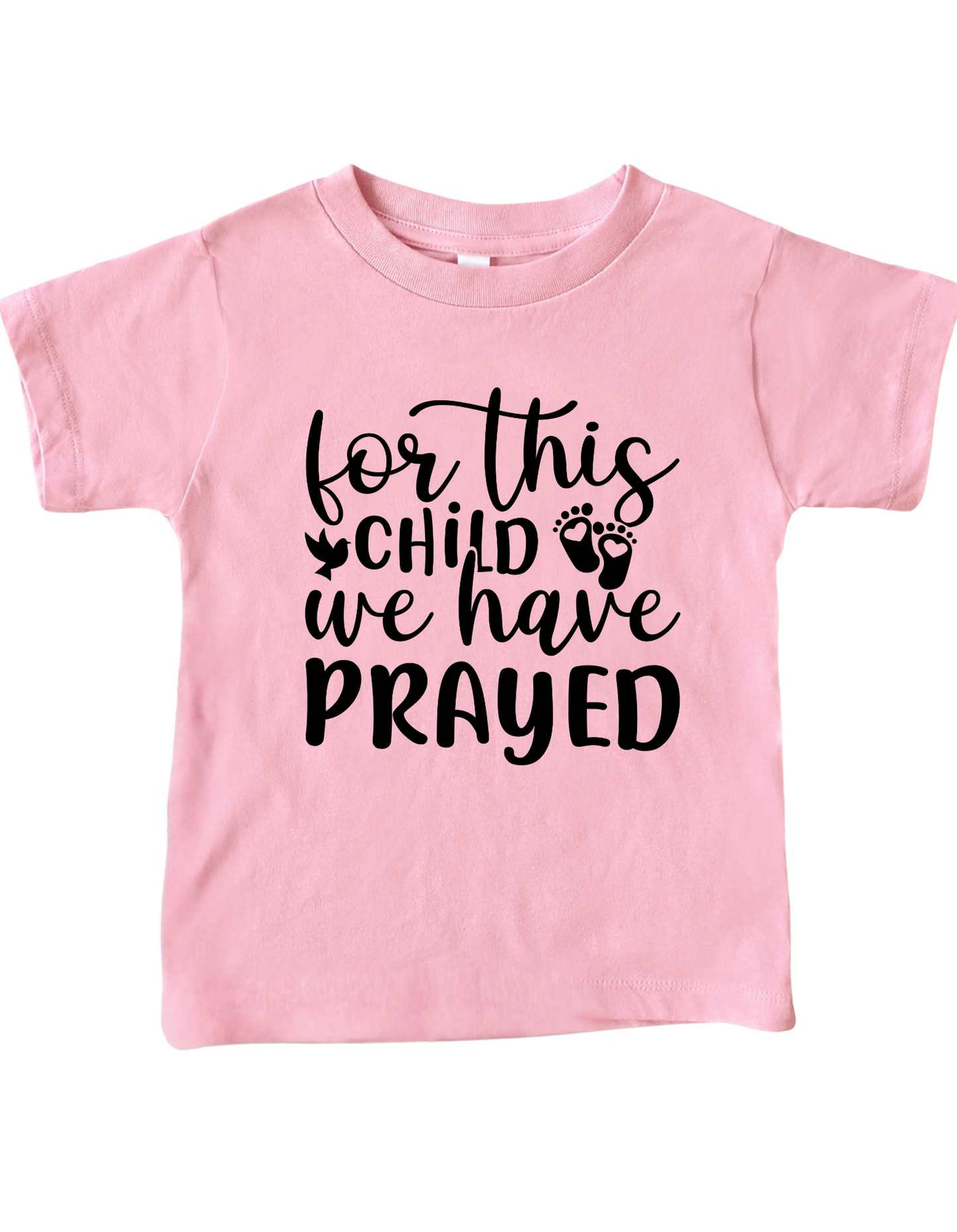 For This Child We Have PRAYED👣 – Kingdom Rooted Tee