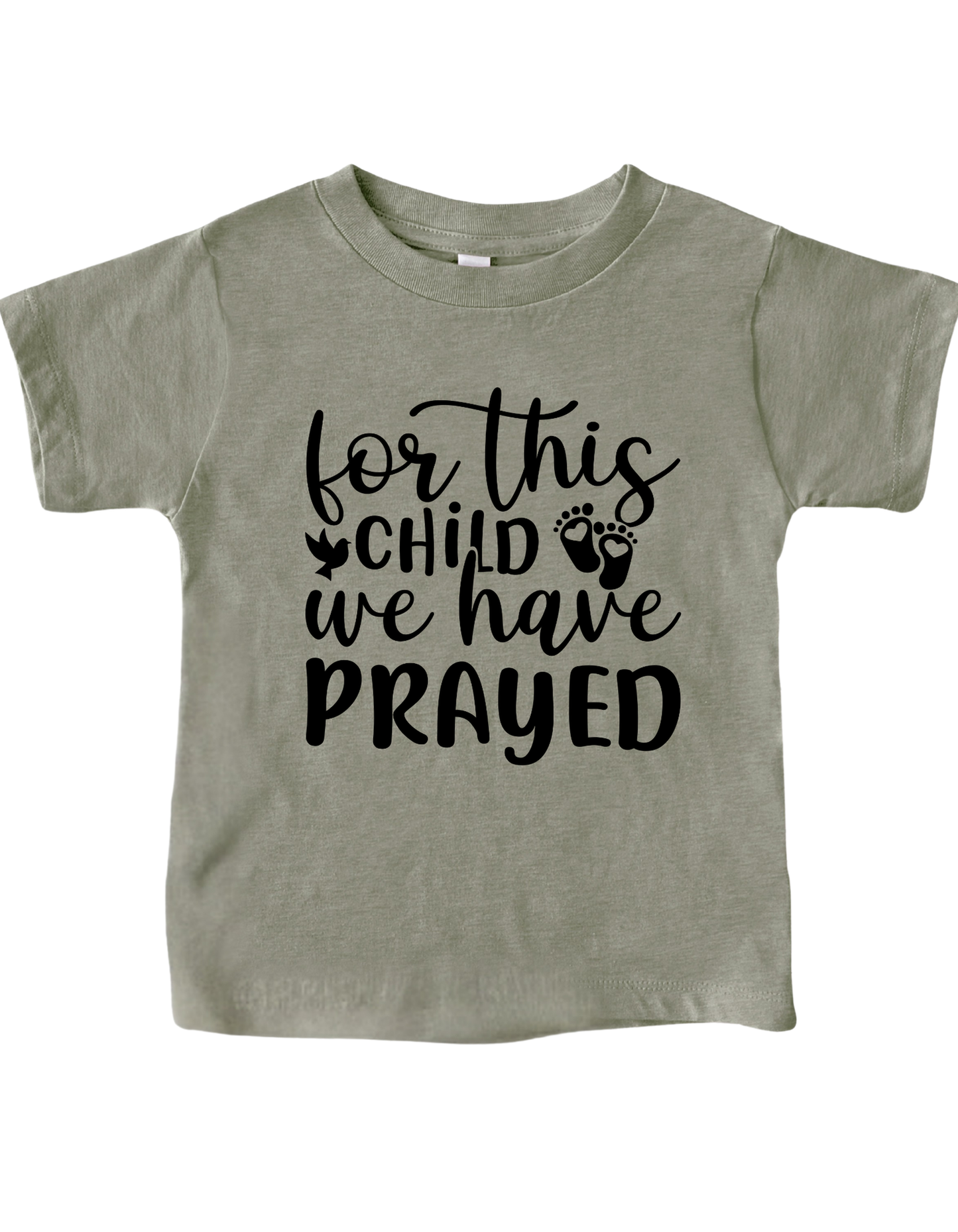 For This Child We Have PRAYED👣 – Kingdom Rooted Tee