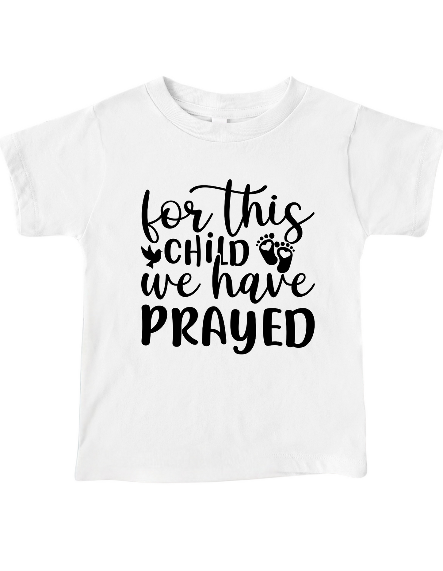 For This Child We Have PRAYED👣 – Kingdom Rooted Tee