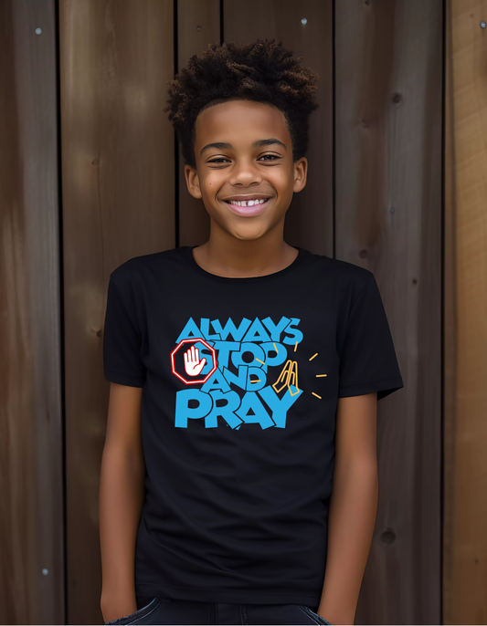 Always Stop and Pray – Tween Kingdom Tee