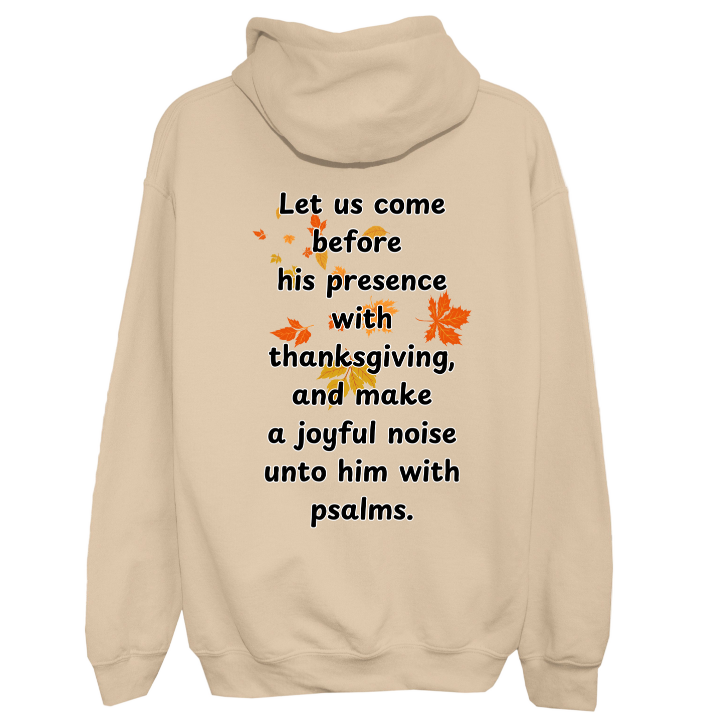 Psalms 95:2 Thanksgiving Hoodie